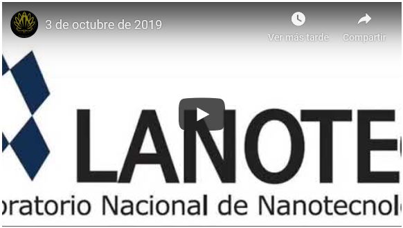 Video de LANOTE, Labortorio Nacional de Nanotecnología