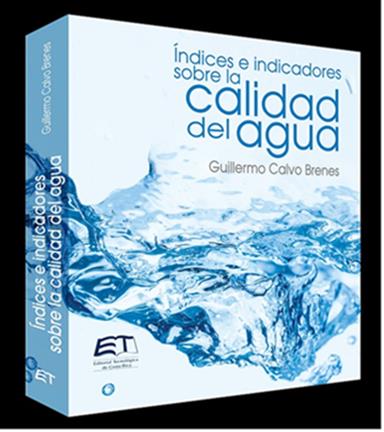 Portada del libro "Indices e indicadores sobre la Calidad del agua", escrito por Guillermo Calvo Brenes.