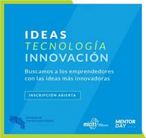 Afiche de la actividad Mentor Day, donde tiene como título IDEAS TECNOLOGIA INNOVACION, dice que la matrícula está abierta y el siguiente texto "Buscamos a los emprendedores con las ideas innovadoras".
