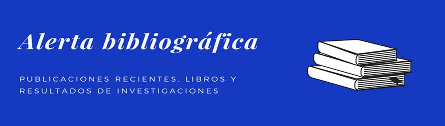 Banner del Alerta Bibliográfica, tiene unos libros apilados y el nombre "Alerta Bibliográfica: publicacines recientes, libros y resultados de investigadores.